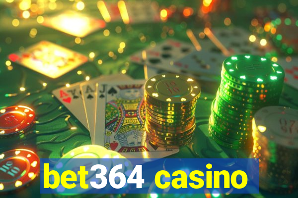 bet364 casino